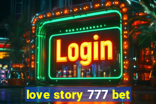 love story 777 bet